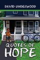Quotes of Hope, Underwood David