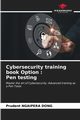 Cybersecurity training book Option, NGAIPERA DONG Prudent