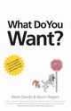 What Do You Want?, Dando Mark