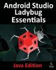 Android Studio Ladybug Essentials - Java Edition, Smyth