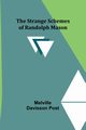 The Strange Schemes of Randolph Mason, Davisson Post Melville