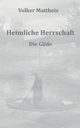 Heimliche Herrschaft, Mattheis Volker