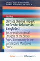 Climate Change Impacts on Gender Relations in Bangladesh, Roy Sajal