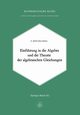 Einleitung in die Algebra und die Theorie der Algebraischen Gleichungen, Nevanlinna F.
