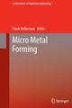 Micro Metal Forming, 