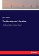 The Workingman's Paradise, William Lane