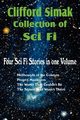 Clifford Simak Collection of Sci Fi; Hellhounds of the Cosmos, Project Mastodon, the World That Couldn't Be, the Street That Wasn't There, Simak Clifford D.