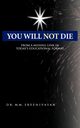 You Will Not Die, Sreenivasan M. M.