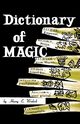Dictionary of Magic, Wedeck Harry E.