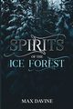 Spirits of the Ice Forest, Davine Max