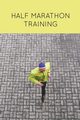 Half Marathon Training, Newton Amy