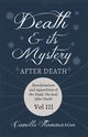 Death and its Mystery - After Death - Manifestations and Apparitions of the Dead; The Soul After Death - Volume III;With Introductory Poems by Emily Dickinson & Percy Bysshe Shelley, Flammarion Camille