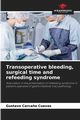 Transoperative bleeding, surgical time and refeeding syndrome, Carca?o Cuevas Gustavo