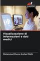 Visualizzazione di informazioni e dati medici, Malik Muhammad Sheraz Arshad