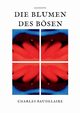 Die Blumen des Bsen, Baudelaire Charles