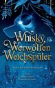 Von Whisky, Werwlfen und Weichspler, 