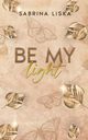 Be my light, Liska Sabrina