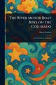 The River Motor Boat Boys on the Colorado, Gordon Harry
