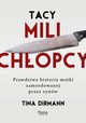 Tacy mili chopcy., Dirmann Tina