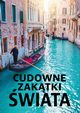 Cudowne zaktki wiata, Wojtyczka Izabela, Wojtyczka Pawe, Lasociski Dawid
