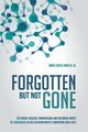 Forgotten but Not Gone, Maples James Hoyle Jr.