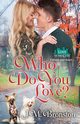 Who Do You Love?, Bronston J. M.