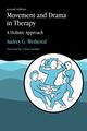 Movement and Drama in Therapy, Wethered Audrey G.