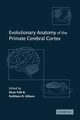 Evolutionary Anatomy of the Primate Cerebral Cortex, 