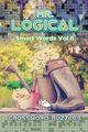 Mr. Logical Smart Words Vol 6, Speedy Publishing LLC