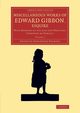 Miscellaneous Works of Edward Gibbon, Esquire, Gibbon Edward