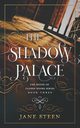 The Shadow Palace, Steen Jane