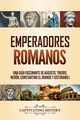 Emperadores romanos, History Captivating