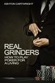 Real Grinders, Cartwright Ashton