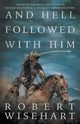 And Hell Followed With Him, Wisehart Robert