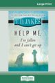 Help Me, I've Fallen And I Can't Get Up (16pt Large Print Edition), Jakes TD