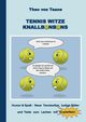 Tennis Witze Knallbonbons - Humor & Spa, Taane Theo von
