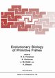 Evolutionary Biology of Primitive Fishes, Foreman R. E.