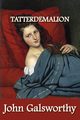 Tatterdemalion, Galsworthy John Sir