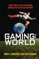 Gaming the World, Markovits Andrei S.