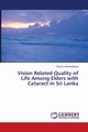 Vision Related Quality of Life Among Elders with Cataract in Sri Lanka, Nanayakkara Shyama