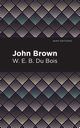 John Brown, Du Bois W. E. B.