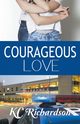 Courageous Love, Richardson KC