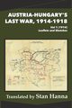 Austria-Hungary's Last War, 1914-1918 Vol 1 (1914), 