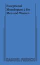 Exceptional Monologues 2 for Men and Women, Various