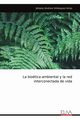 La biotica ambiental y la red interconectada de vida, Velsquez Arias Johana Andrea