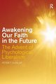 Awakening our Faith in the Future, Dunlap Peter T.
