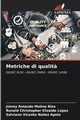 Metriche di qualit?, Molina Ros Jimmy Rolando