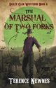 The Marshal of Two Forks, Newnes Terence