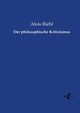 Der philosophische Kritizismus, Riehl Alois