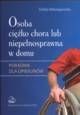 Osoba ciko chora lub niepenosprawna w domu, Mikoajewska Emilia
